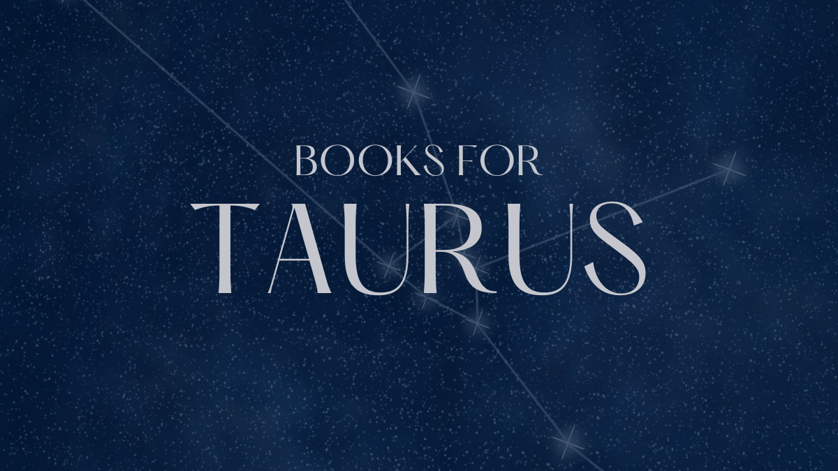 Zodiac Book Recommendations: Books for Taurus