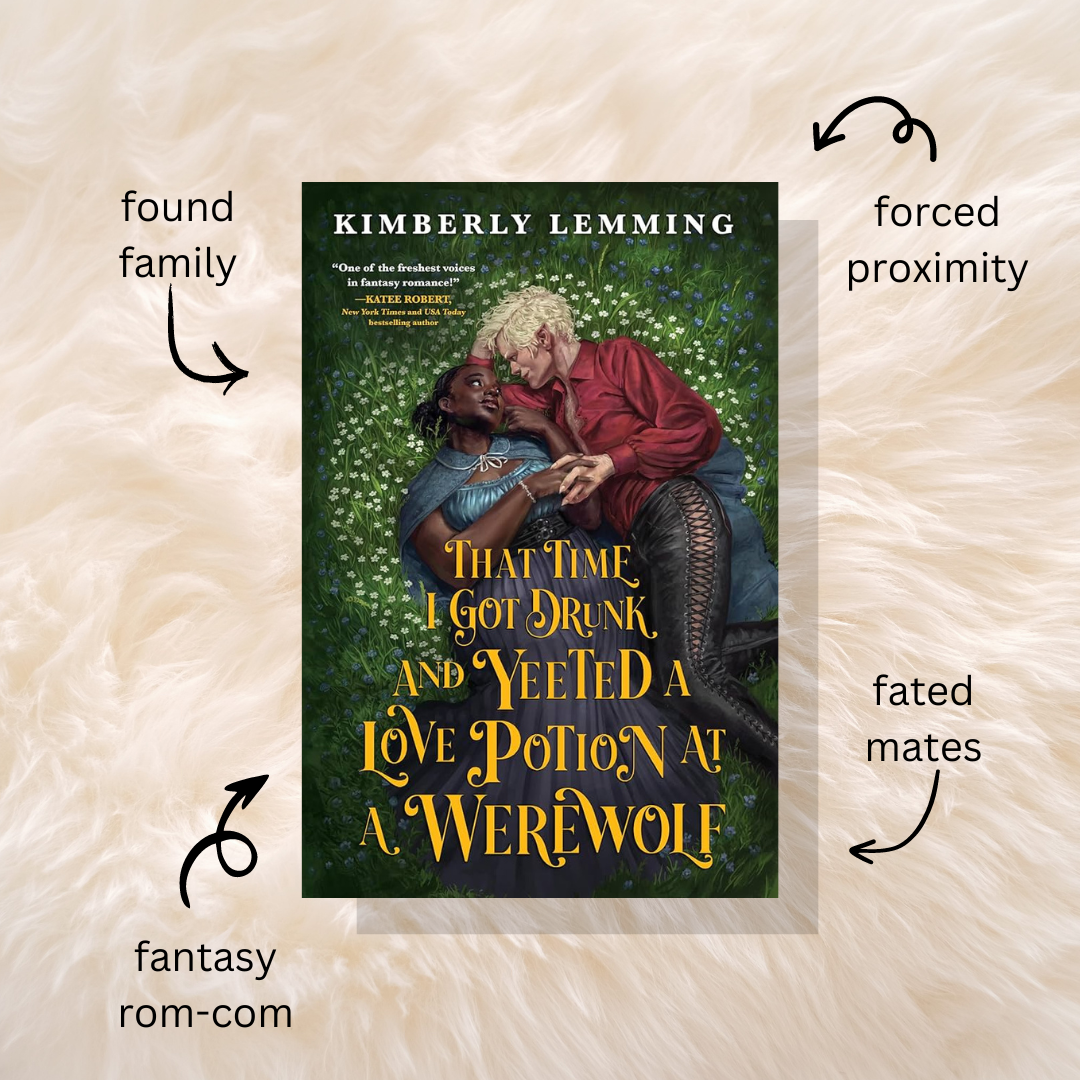 Book Review: That Time I Got Drunk and Yeeted a Love Potion at a Werewolf by Kimberly Lemming